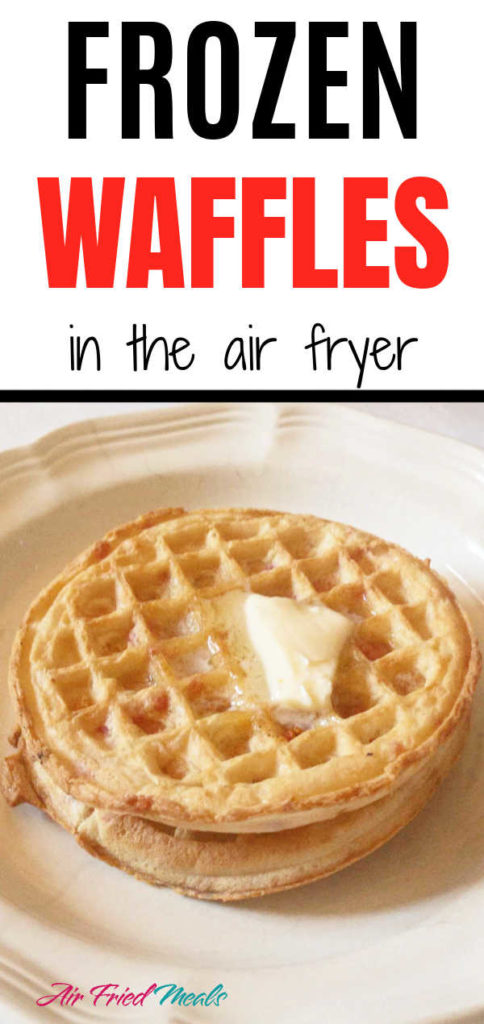 Learn time and temperature to cook frozen waffles in the air fryer.  Frozen waffles are a great quick breakfast idea during mornings on the go.