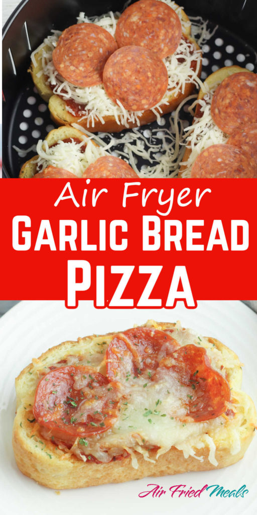 Pin image: Top has garlic toast pizza not cooked in air fryer basket, middle says "Air Fryer Garlic Bread Pizza", bottom has a cooked garlic bread pizza.
